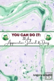 You Can Do It: 30-Day Appreciation Journ