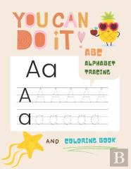 You Can Do It Abc Alphabet Tracing And Coloring Book