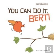 You Can Do It, Bert!