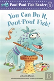 You Can Do It Poutpout Fish