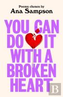 You Can Do It With A Broken Heart