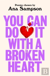You Can Do It With A Broken Heart