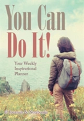 You Can Do It! Your Weekly Inspirational Planner