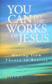 You Can Do The Works Of Jesus