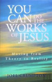 You Can Do The Works Of Jesus