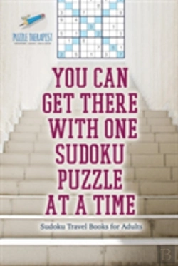 Bertrand.pt - You Can Get There With One Sudoku Puzzle At A Time - Sudoku Travel Books For Adults