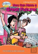 You Can Have A Great Future