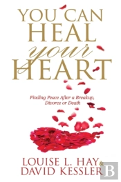You Can Heal Your Heart
