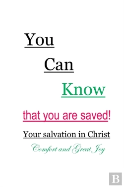 Bertrand.pt - You Can Know That You Are Saved! Your Salvation In Christ