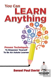 You Can Learn Anything - Proven Techniques To Empower Yourself To Be An Astute Learner