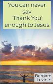 You Can Never Say 'Thank You' Enough To Jesus