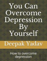 You Can Overcome Depression By Yourself