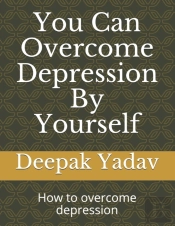 You Can Overcome Depression By Yourself