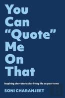 You Can Quote Me On That