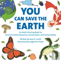 You Can Save The Earth Adult Coloring Book