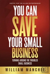 You Can Save Your Small Business