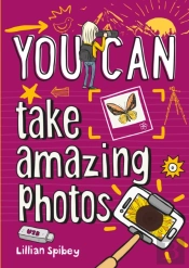 You Can Take Amazing Photos