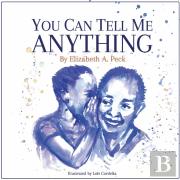You Can Tell Me Anything