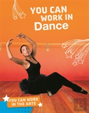 You Can Work In Dance