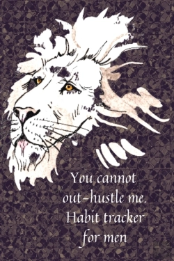 Bertrand.pt - You Cannot Out-Hustle Me.Habit Tracker For Men