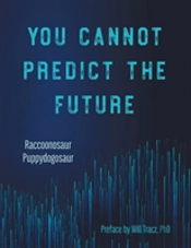 You Cannot Predict The Future