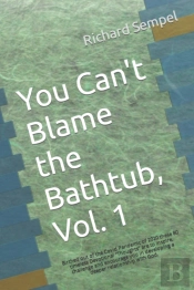 You Can'T Blame The Bathtub