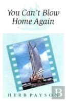You Can'T Blow Home Again