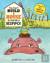 You Can'T Build A House If You'Re A Hippo!