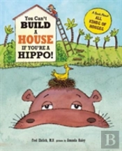 You Can'T Build A House If You'Re A Hippo!