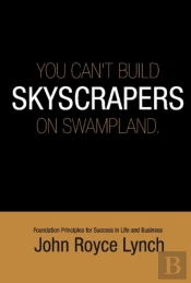 You Can'T Build Skyscrapers On Swampland 6x9