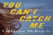You Can'T Catch Me