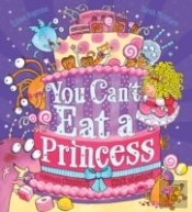 You Can'T Eat A Princess!