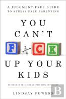 You Can'T F*Ck Up Your Kids