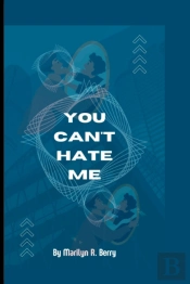 You Can'T Hate Me