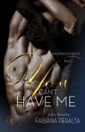 You Can'T Have Me
