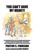 You Can'T Have My Money!