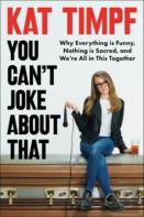 You Can'T Joke About That