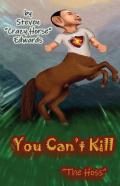 You Can'T Kill ''The Hoss''