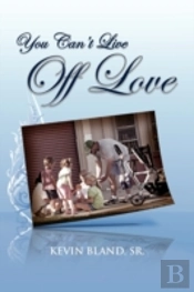 You Can'T Live Off Love