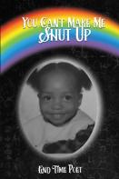 You Can'T Make Me Shut Up