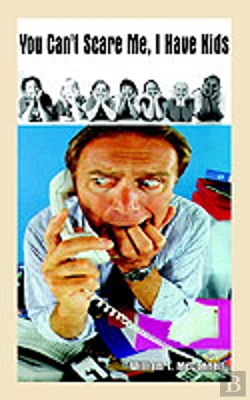 Bertrand.pt - You Can'T Scare Me, I Have Kids