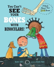 You Can'T See Your Bones With Binoculars!
