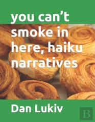 You Can'T Smoke In Here, Haiku Narratives
