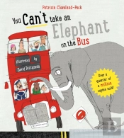 You Can'T Take An Elephant On The Bus
