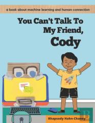 You Can'T Talk To My Friend, Cody