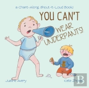 You Can'T Wear Underpants!