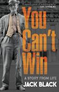 You Can'T Win: A Story From Life