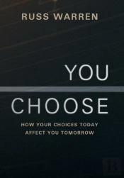You Choose: How Your Choices Today Affect You Tomorrow