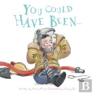 You Could Have Been...