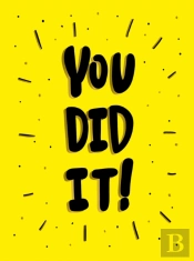 You Did It!